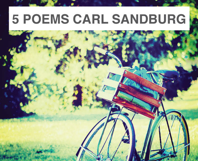 5 poems by Carl Sandburg | 5 poems by Carl Sandburg| MusicSpoke