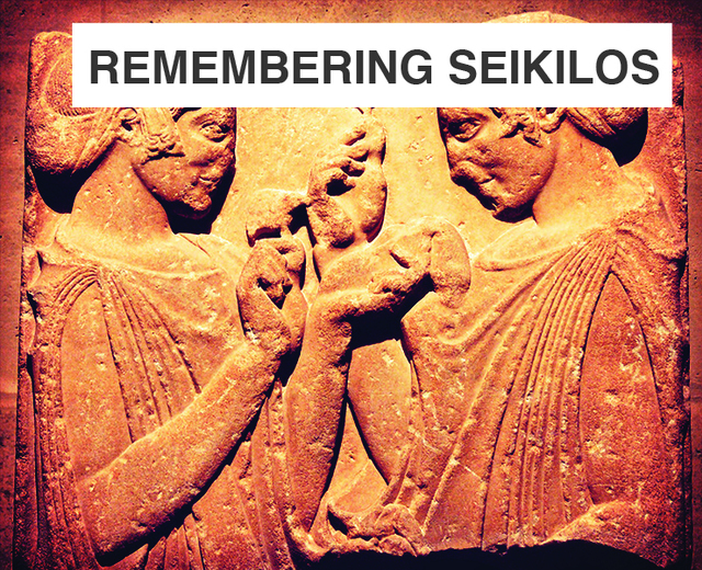 Remembering Seikilos | Remembering Seikilos| MusicSpoke