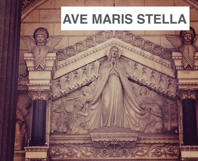 Ave Maris Stella | Ave Maris Stella| MusicSpoke