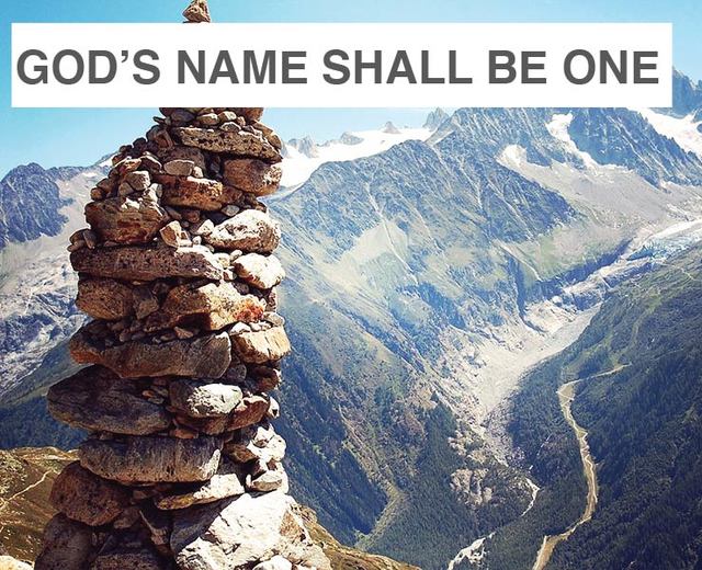 And God's Name Shall Be One | And God's Name Shall Be One| MusicSpoke