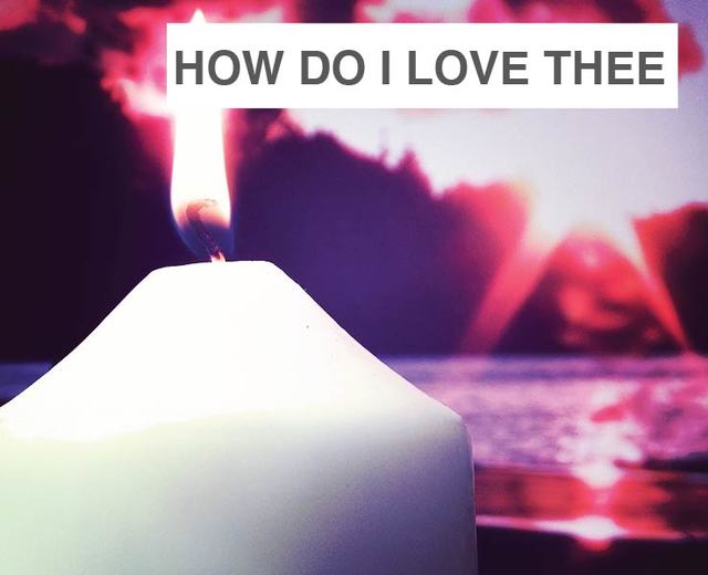 How Do I Love Thee? | How Do I Love Thee?| MusicSpoke