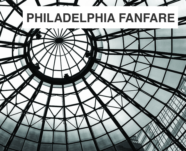 Philadelphia Fanfare | Philadelphia Fanfare| MusicSpoke