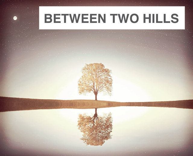 Between Two Hills | Between Two Hills| MusicSpoke