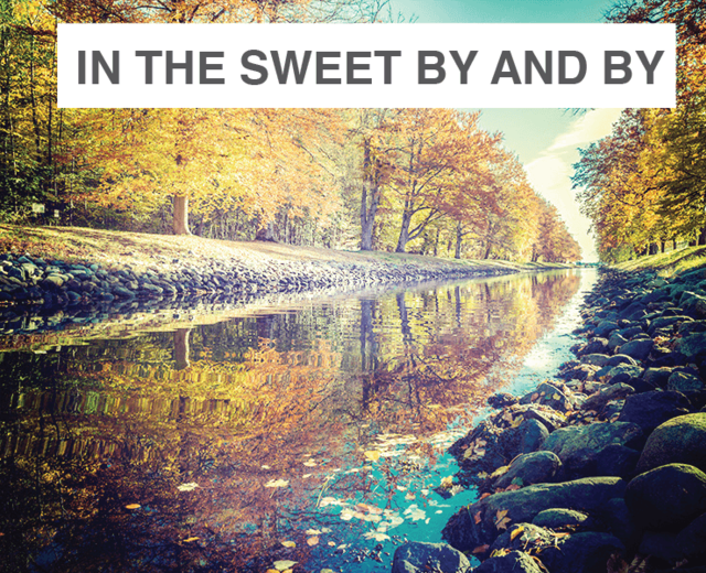 In The Sweet By And By | In The Sweet By And By| MusicSpoke