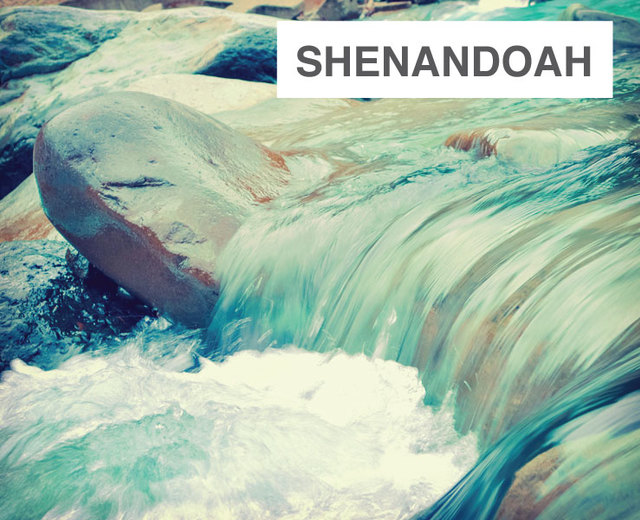 Shenandoah | Shenandoah| MusicSpoke