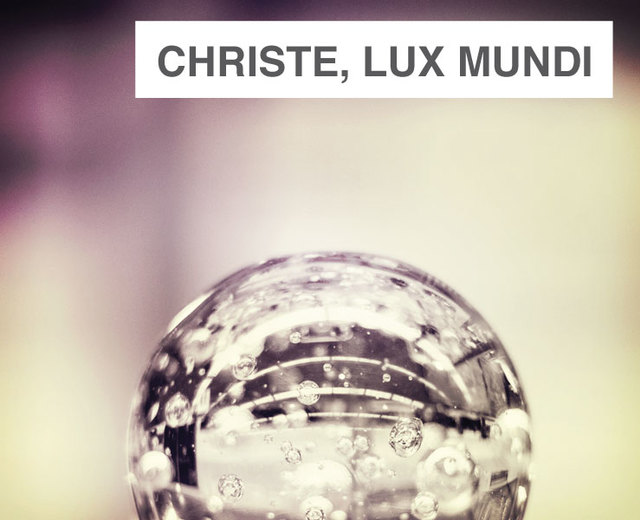 Christe, lux mundi | Christe, lux mundi| MusicSpoke