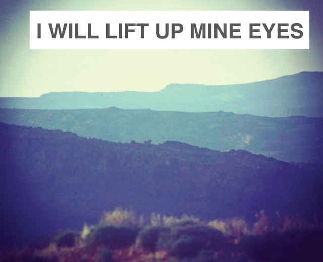 I Will Lift up Mine Eyes | I Will Lift up Mine Eyes| MusicSpoke