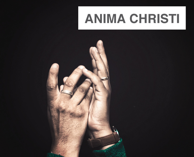 Anima Christi | Anima Christi| MusicSpoke