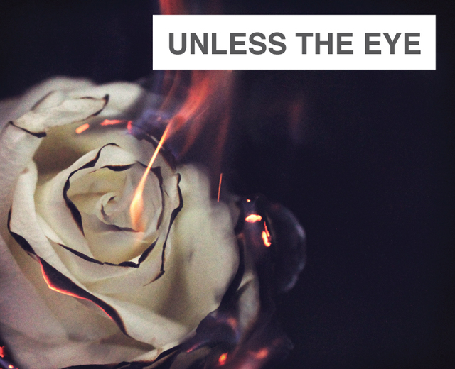 Unless The Eye Catch Fire | Unless The Eye Catch Fire| MusicSpoke