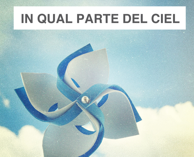 In qual parte del ciel | In qual parte del ciel| MusicSpoke