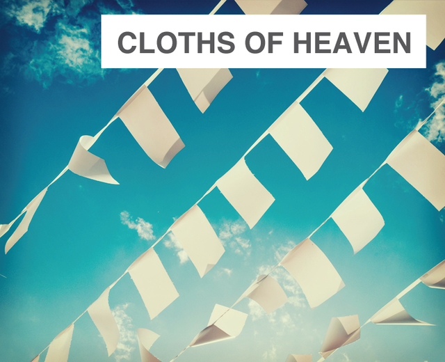 Cloths of Heaven | Cloths of Heaven| MusicSpoke
