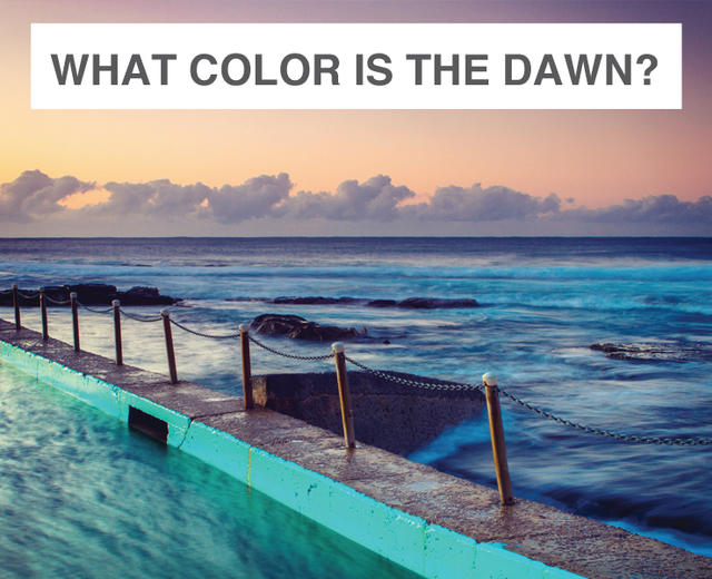 What Color Is the Dawn? | What Color Is the Dawn?| MusicSpoke