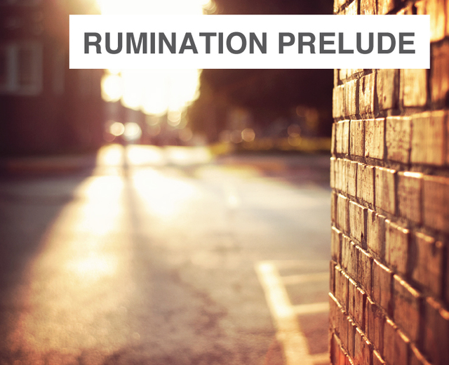 Rumination Prelude | Rumination Prelude| MusicSpoke