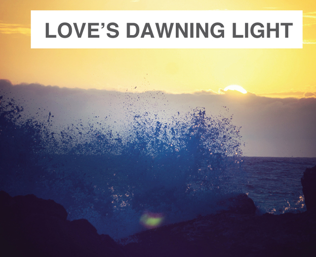 Love's Dawning Light | Love's Dawning Light| MusicSpoke