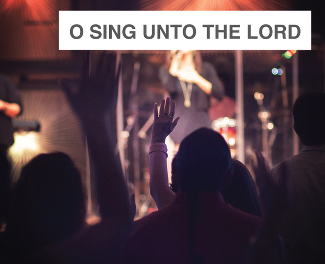 O Sing Unto the Lord | O Sing Unto the Lord| MusicSpoke