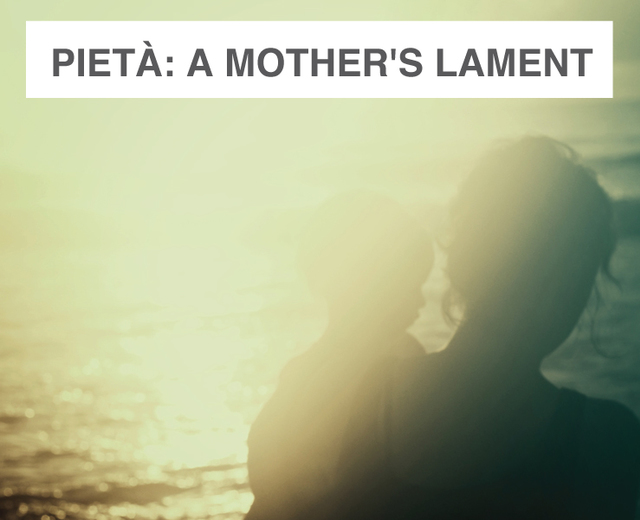 Pietà: a Mother's Lament | Pietà: a Mother's Lament| MusicSpoke