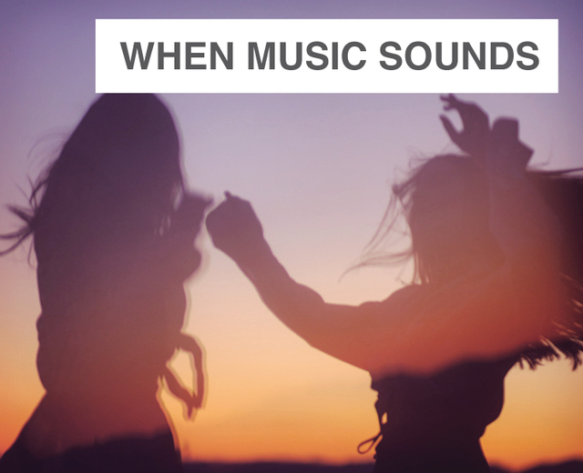 When Music Sounds | When Music Sounds| MusicSpoke