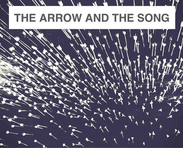 The Arrow and the Song | The Arrow and the Song| MusicSpoke