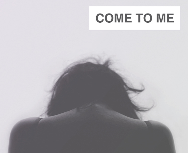 Come to Me | Come to Me| MusicSpoke