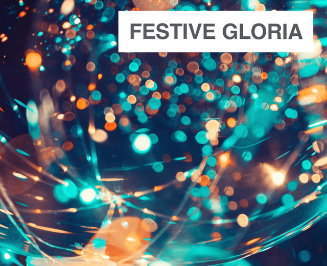 Festive Gloria | Festive Gloria| MusicSpoke