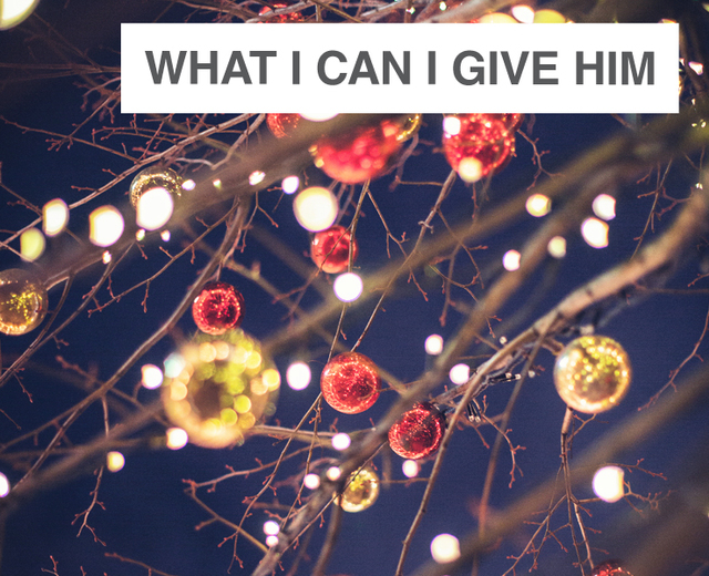 What I Can I Give Him | What I Can I Give Him| MusicSpoke