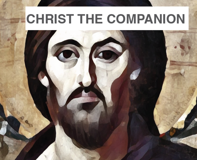 Christ the Companion | Christ the Companion| MusicSpoke