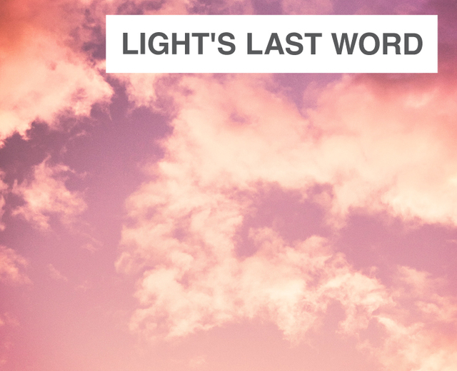 Light's Last Word on the Day | Light's Last Word on the Day| MusicSpoke