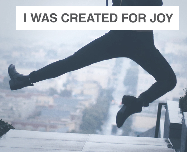 I Was Created For Joy | I Was Created For Joy| MusicSpoke