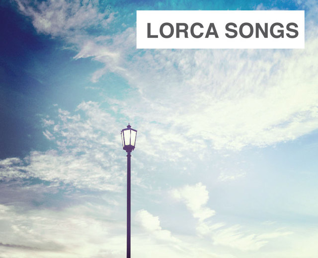 Lorca Songs | Lorca Songs| MusicSpoke