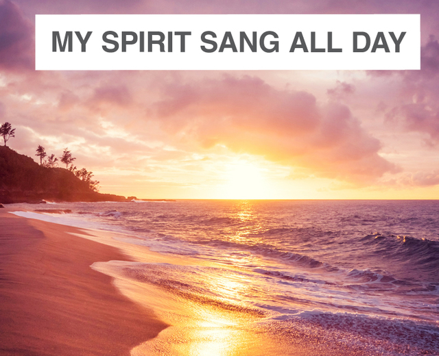 My Spirit Sang All Day | My Spirit Sang All Day| MusicSpoke