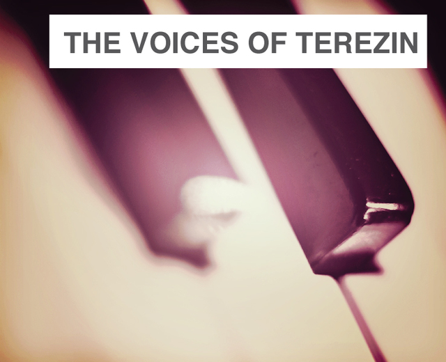The Voices of Terezin | The Voices of Terezin| MusicSpoke