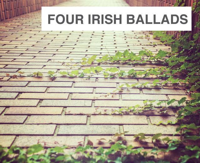 Four Irish Ballads | Four Irish Ballads| MusicSpoke