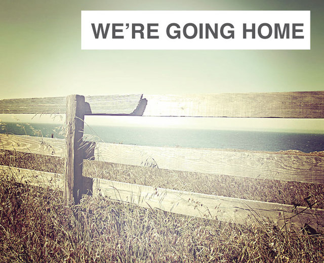 We're Going Home | We're Going Home| MusicSpoke