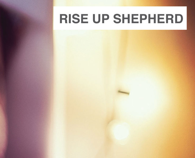 Rise Up, Shepherd, and Follow | Rise Up, Shepherd, and Follow| MusicSpoke