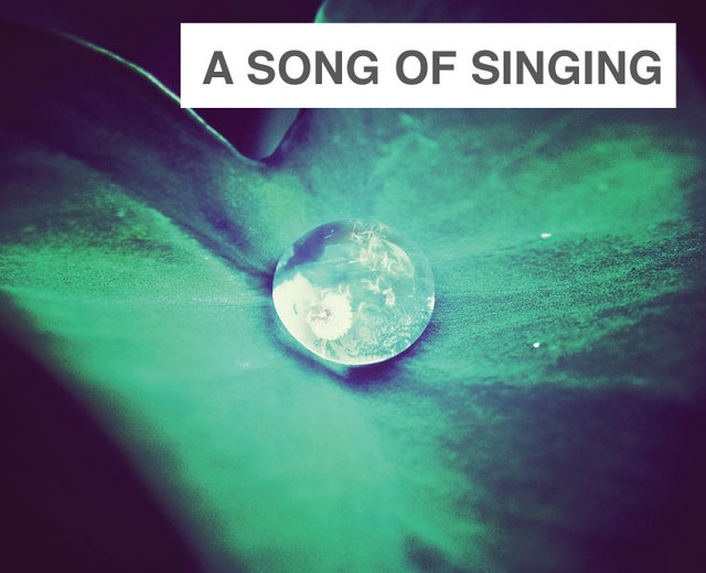 A Song of Singing | A Song of Singing| MusicSpoke