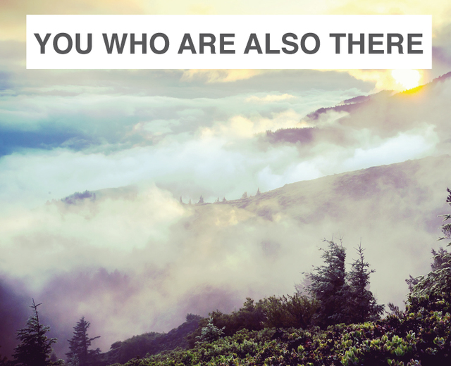 You Who Are Also There | You Who Are Also There| MusicSpoke