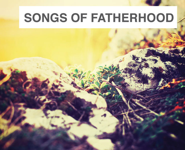Songs of Fatherhood | Songs of Fatherhood| MusicSpoke