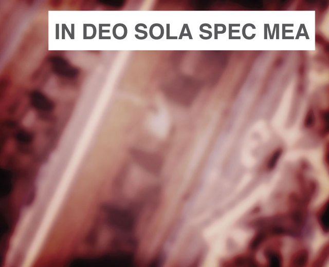 In Deo Sola Spec Mea | In Deo Sola Spec Mea| MusicSpoke
