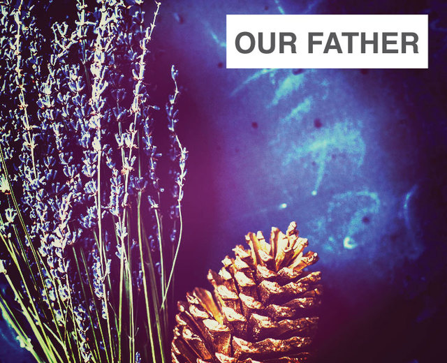 Our Father | Our Father| MusicSpoke