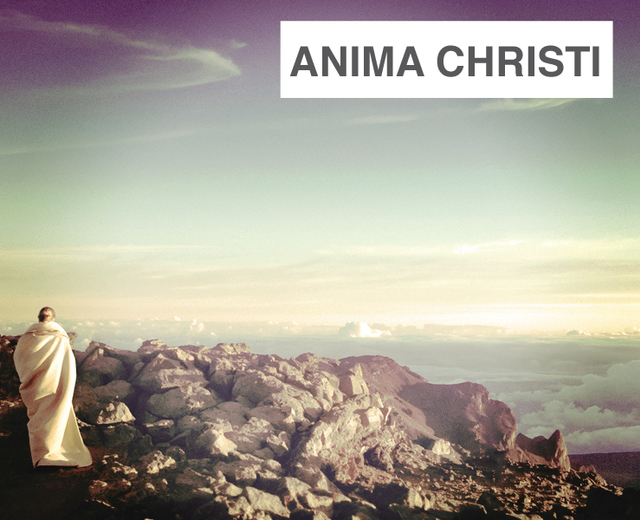 Anima Christi | Anima Christi| MusicSpoke