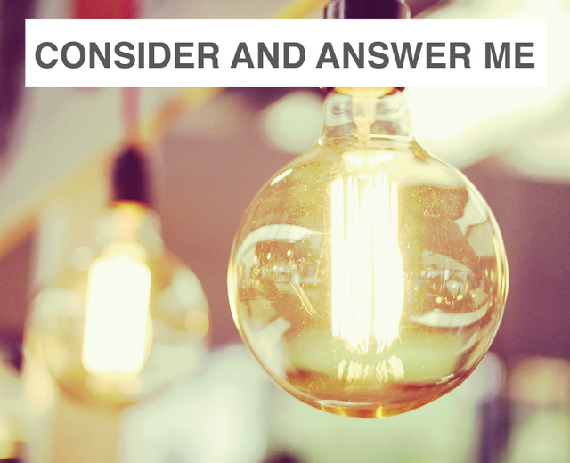 consider and answer me | consider and answer me| MusicSpoke
