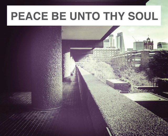 Peace be unto thy soul | Peace be unto thy soul| MusicSpoke